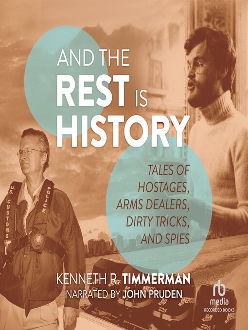 Title details for And the Rest Is History by Kenneth R. Timmerman - Available